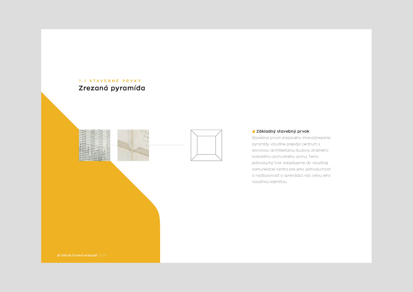 URBAN — zrezaná pyramída, stavebný prvok identity